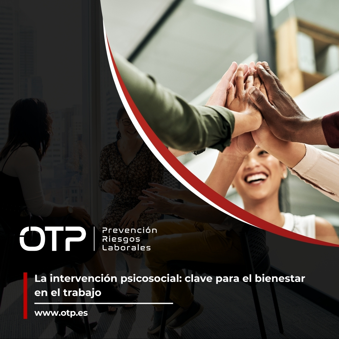 La intervención psicosocial: clave para el bienestar en el trabajo